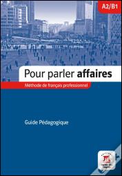 Pour parler affaires - Guide pédagogique