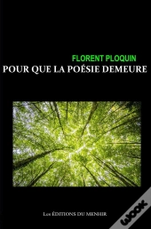 Pour Que La Poésie Demeure