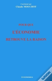 Pour Que L'Économie Retrouve La Raison