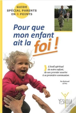 Capa do artigo Pour Que Mon Enfant Ait La Foi !