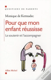 Capa do artigo Pour Que Mon Enfant Réussisse ; Le Soutenir Et L