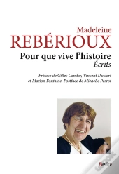 Pour Que Vive L'Histoire ; Écrits