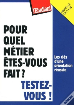 Capa do artigo Pour Quel Métier Êtes-Vous Fait ? Testez-Vous ! (Édition 2009)