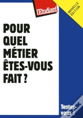 Pour Quel Metier Etes Vous Fait ?