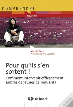 Capa do artigo Pour Qu'Ils S'En Sortent ; Comment Intervenir Efficacement Auprès De Jeunes Délinquants