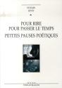 Pour Rire, Pour Passer Le Temps ; Petites Pauses Poétiques - Preview