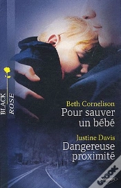 Capa do artigo Pour Sauver Un Bébé ; Dangereuse Proximité
