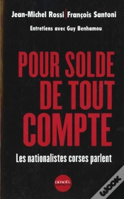 Capa do artigo Pour Solde De Tout Compte ; Les Nationalistes Corses Parlent