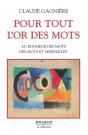 Pour Tout L'Or Des Mots Au Bonheur Des Mots, Des Mots Et Des Merveilles - Preview