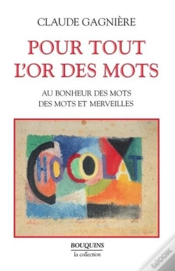 Capa do artigo Pour Tout L'Or Des Mots Au Bonheur Des Mots, Des Mots Et Des Merveilles