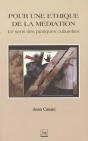 Pour Un Ethique De La Mediation ; Le Sens Des Pratiques Culturelles - Preview