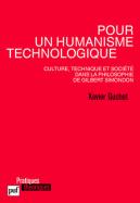 Pour Un Humanisme Technologique ; Culture, Technique Et Société Dans La Philosophie De Gilbert Simondon