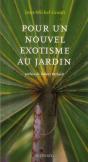 Pour Un Nouvel Exotisme Au Jardin - Preview