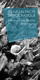 Pour Un Pacte Démocratique : L'Enjeu D'Une Double Assemblée