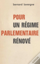 Pour Un Régime Parlementaire Rénové