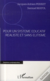 Pour Un Système Éducatif Réaliste Et Sans Élitisme