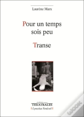 Pour Un Temps Soit Peu ; Transe