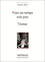 Pour Un Temps Soit Peu ; Transe - Preview