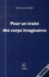 Pour Un Traité Des Corps Imaginaires