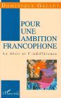 Pour Une Ambition Francophone ; Le Desir Et L'Indifference - Preview