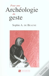 Pour Une Archeologie Du Geste