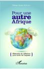 Pour Une Autre Afrique ; Éléments De Réflexion Pour Sortir De L'Impasse - Preview