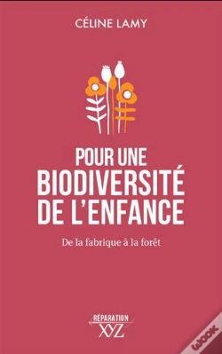 Capa do artigo Pour Une Biodiversité De L'Enfance : De La Fabrique À La Forêt