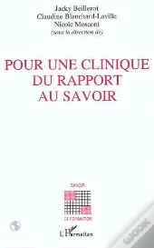 Pour Une Clinique Du Rapport Au Savoir