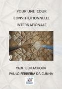 Pour une Cour Constitutionnelle Internationale