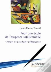 Pour Une École De L'Exigence Intellectuelle