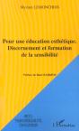 Pour Une Education Esthetique. Discernement Et Formation De La Sensibilite - Preview