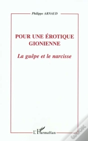 Capa do artigo Pour Une Erotique Gionienne ; La Guepe Et Le Narcisse