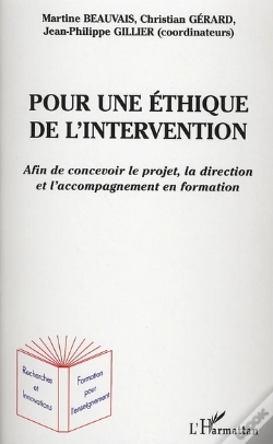 Capa do artigo Pour Une Éthique De L'Intervention ; Afin De Concevoir Le Projet, La Direction Et L'Accompagnement En Formation