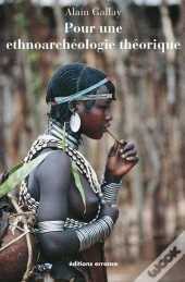 Pour Une Ethnoarchéologie Théorique