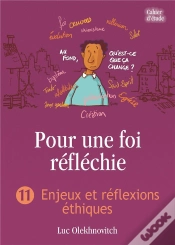 Capa do artigo Pour Une Foi Réfléchie T.11 ; Enjeux Et Réflexions Éthiques