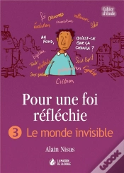 Capa do artigo Pour Une Foi Réfléchie T.3 ; Le Monde Invisible