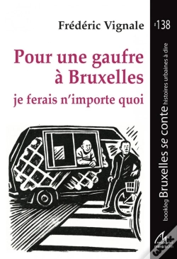 Capa do artigo Pour Une Gaufre À Bruxelles : Je Ferais N'Importe Quoi