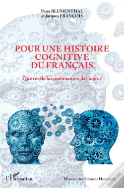 Capa do artigo Pour Une Histoire Cognitive Du Francais : Que Révèle De La Combinatoire Des Mots ?