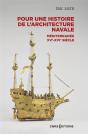 Pour Une Histoire De L'Architecture Navale : Méditerranée, Xve - Xvie Siècle - Preview
