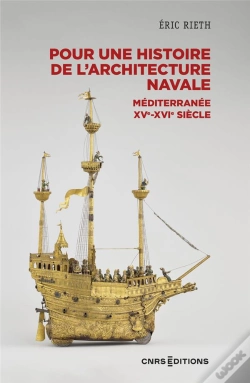 Capa do artigo Pour Une Histoire De L'Architecture Navale : Méditerranée, Xve - Xvie Siècle