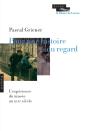 Pour Une Histoire Du Regard ; L'Expérience Du Musée Au Xixe Siècle - Preview