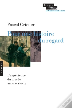 Capa do artigo Pour Une Histoire Du Regard ; L'Expérience Du Musée Au Xixe Siècle