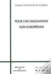 Pour Une Imagination Non-Européenne