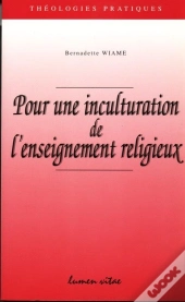 Pour Une Inculturation De L'Enseignement Religieux