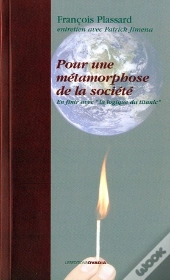 Pour Une Metamorphose De La Societe, En Finir Avec La Logique Du Titanic