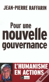 Pour Une Nouvelle Gouvernance ; L'Humanisme En Actions