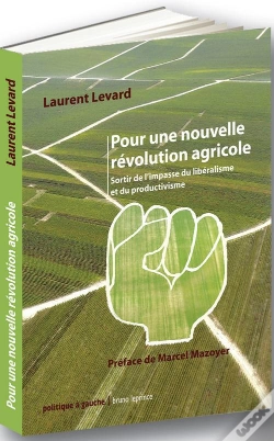 Capa do artigo Pour Une Nouvelle Révolution Agricole ; Sortir De L'Impasse Du Libéralisme Et Du Productivisme