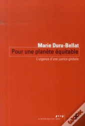 Pour Une Planète Équitable ; L'Urgence D'Une Justice Globale