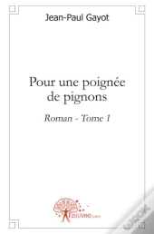 Pour Une Poignée De Pignons T.1