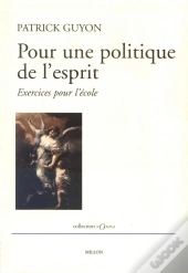 Pour Une Politique De L'Esprit ; Reflexion Sur L'Ecole